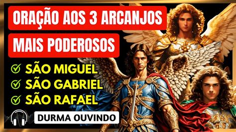 ORAÇÃO PODEROSA AOS 3 ARCANJOS DE PROTEÇÃO MIGUEL GABRIEL E RAFAEL