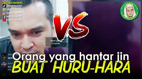 Halausetan ORANG HANTAR JIN BUAT HURU HARA Eddyka Yusof YouTube