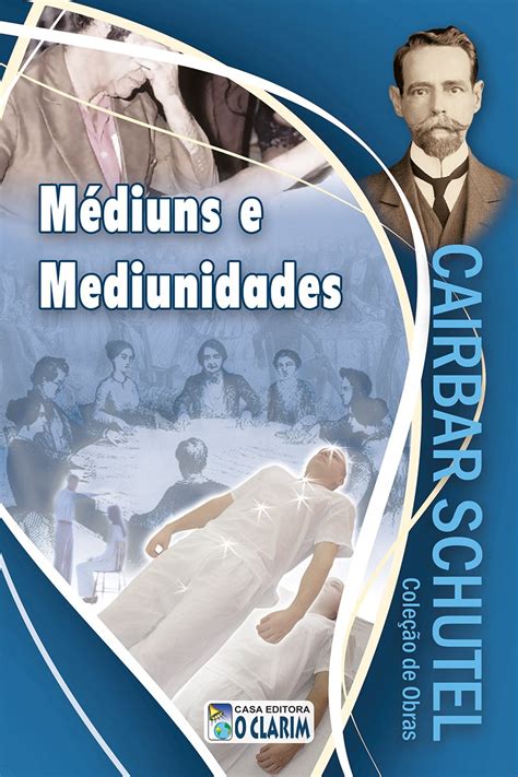 Médiuns e Mediunidades Cairbar Schutel eBook Schutel Cairbar