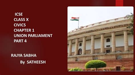 ICSE Civics Class 10 Chapter1 Part 4 Union Parliament Rajya Sabha YouTube