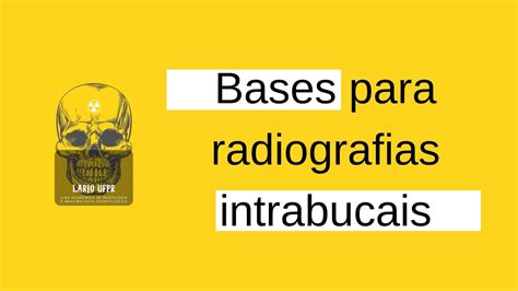 Bases Para Radiografias Intrabucais YouTube