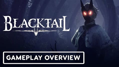 Blacktail Official Gameplay Overview Trailer Youtube