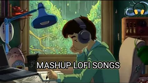 Mind Relax Mix Mashup Lofi Songs Bollywood Mashup Lofi Songs Slowed