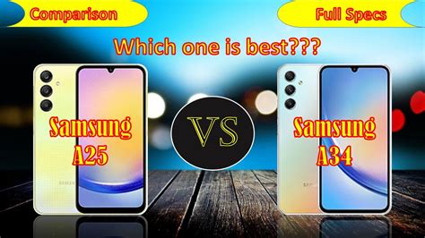 Samsung Galaxy A25 Vs Samsung Galaxy A34 Full Specs Comparison Youtube