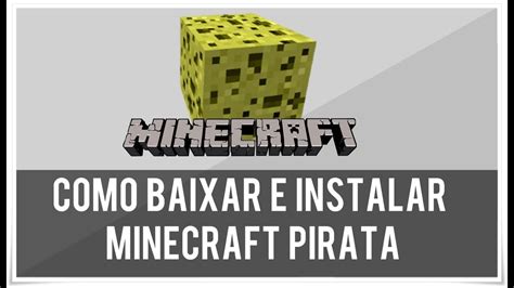 Como Baixar E Instalar Minecraft Pirata 2018 YouTube