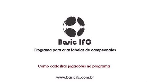 Como Cadastrar Jogadores No Basic Ifc Youtube