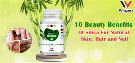 10 beauty benefits of silica for natural skin, hair and nail