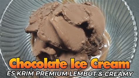 RESEP ES KRIM COKLAT PREMIUM LEMBUT CREAMY NYOKLAT BANGET Best