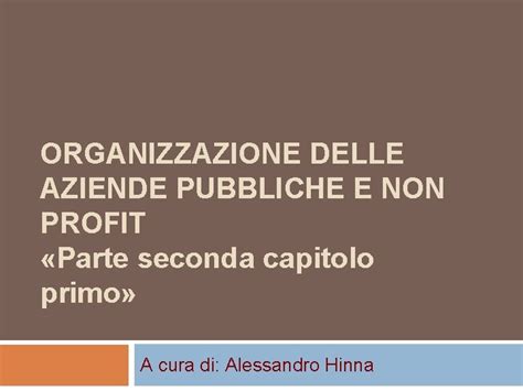 ORGANIZZAZIONE DELLE AZIENDE PUBBLICHE E NON PROFIT Parte