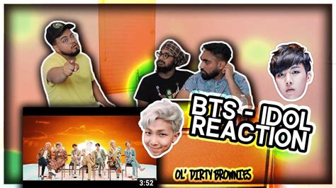 Bts 방탄소년단 Idol Mv Reaction Youtube