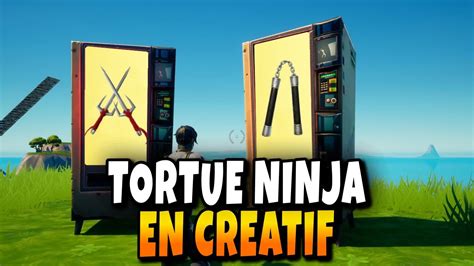 Comment Avoir ARME TORTUE NINJA Dans Le Mode CREATIF Sur Fortnite YouTube