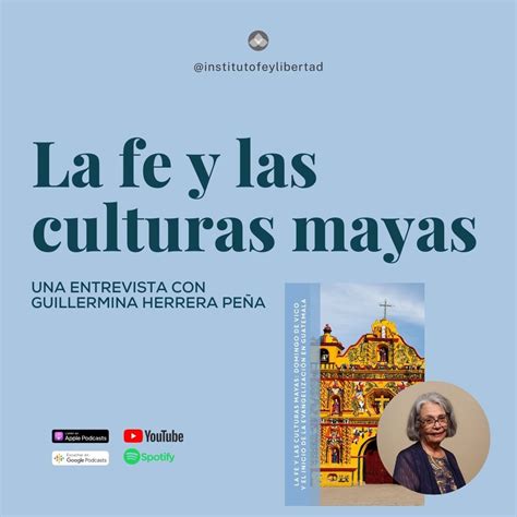 226 La Fe Y Las Culturas Mayas Instituto Fe Y Libertad