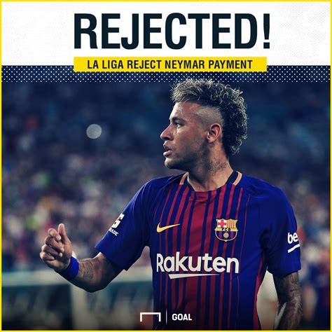 NEYMAR TRANSFER IN JEOPARDY AS LA LIGA REJECTS €222 MILLION PAYMENT ...