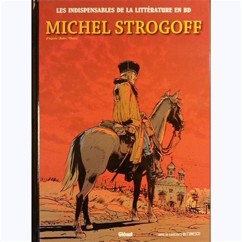 Les indispensables de la Littérature en BD Tome 14 Michel Strogoff