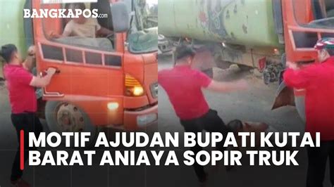 Penyebab Ajudan Bupati Kutai Barat Tega Aniaya Sopir Truk Emosi Gara