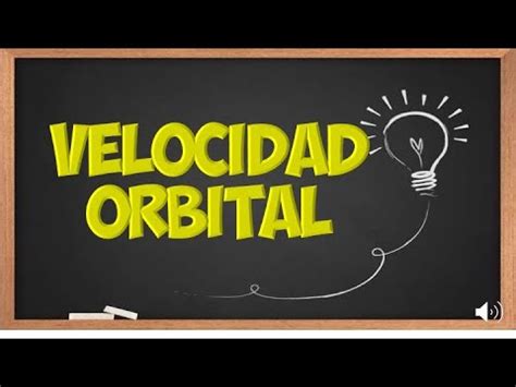 Velocidad Orbital Youtube