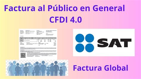 Generar Factura Al P Blico En General Factura Global Cfdi Youtube