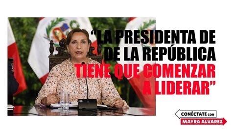 La Presidenta de la República tiene que comenzar a liderar