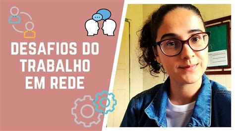 Desafios Do Trabalho Em Rede Intersetorial Youtube