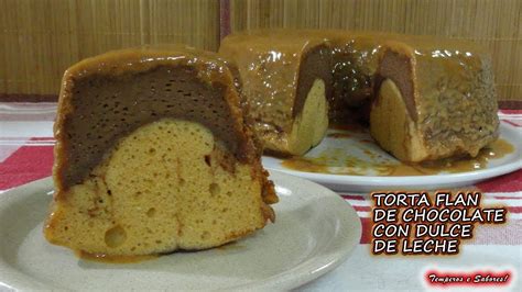 Torta Flan De Chocolate Con Dulce De Leche Una Torta Mágica Y