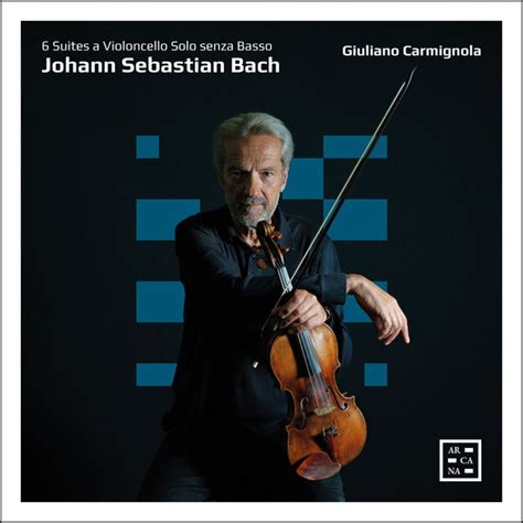 Giuliano Carmignola Bach Suites A Violoncello Solo Senza Basso