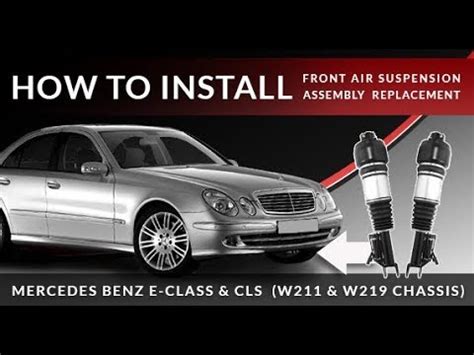 Mercedes E Class W211 CLS W219 Replacing Airmatic Front Air Strut