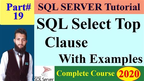 Sql Server Complete Course 19 The Sql Select Top Clause With Examples Youtube