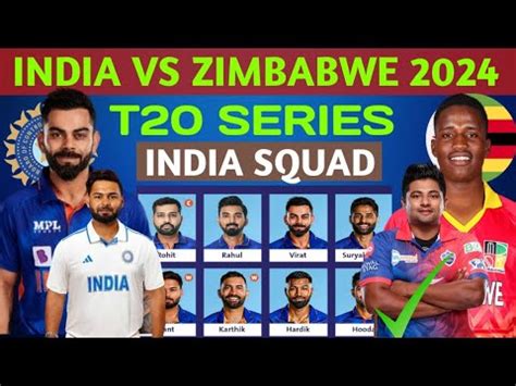 Zimbabwe Tour Of India T20 Series 2024 Team India Final T20 Squad Vs