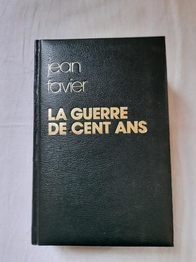 Livre Jean Favier La Guerre De Cent Ans Vente Livre Vente