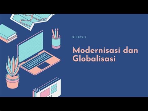 Modernisasi Globalisasi Sosiologi Xii Ips Youtube