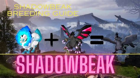 How To Breed Shadow Beak Complete Guide Alworld Techno Gamerz