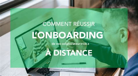 Comment réussir lonboarding de vos collaborateurs à distance