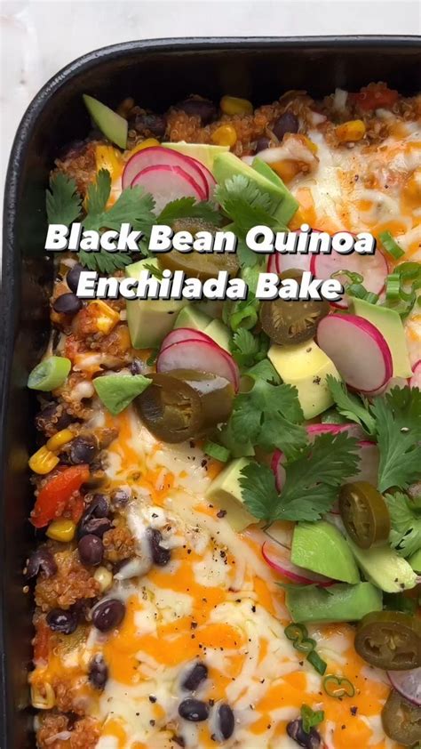 Black Bean Quinoa Enchilada Bake [video] In 2024 Healthy Recipes