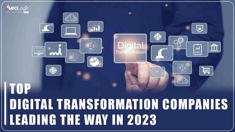 Top Digital Transformation Companies For Cutting Edge Solutions