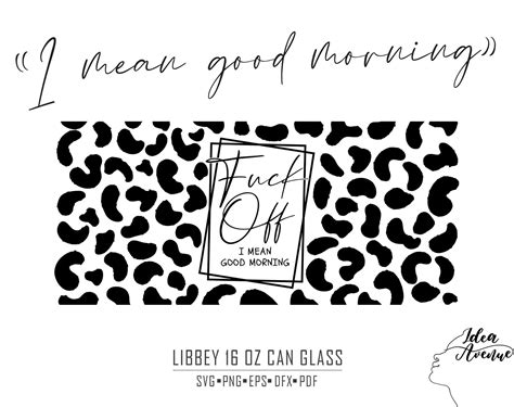 Fuck Off I Mean Good Morning Libbey Glass Can Svg Oz Glass Etsy