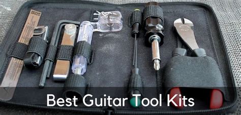 Best Guitar Tool Kits For Setup Changing Strings More