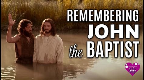 Remembering John The Baptist Baptism Of Jesus Youtube