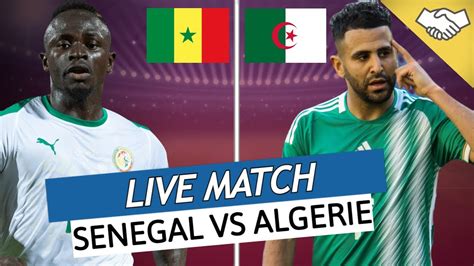 🔴🇸🇳🇩🇿 Senegal Algerie Live 🔥tahia Djazair 😍match Entre Freres