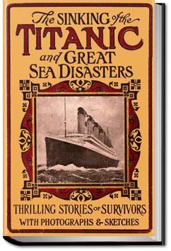 Sinking Of The Titanic And Great Sea Disasters All You Can Books