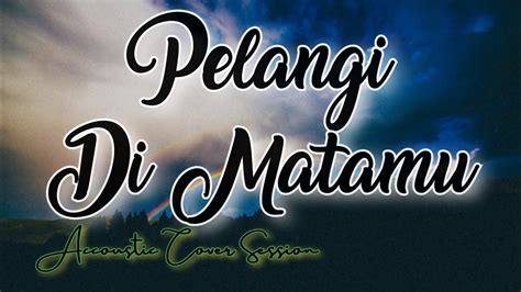 Jamrud Pelangi Di Matamu Cover Akustik YouTube