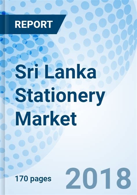 Sri Lanka Stationery Market (2018-2024): Market Forecast by Type, by ...