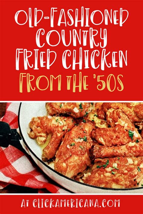 3 Delicious Old Fashioned Country Fried Chicken Recipes From The 50s Click Americana Recipe