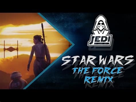 EDM Star Wars The Force Theme Remix No Copyright YouTube