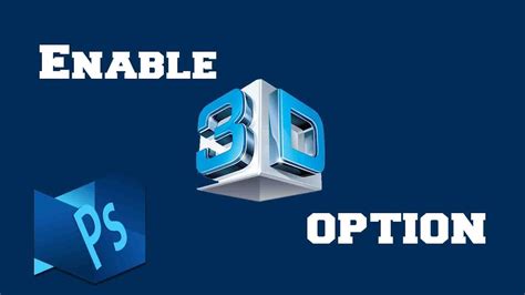 How To Enable 3d Option In Photoshop Cs6 In Hindi Youtube