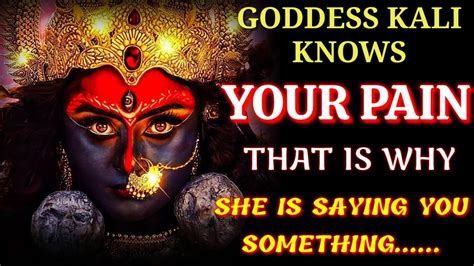 Kali Maa Goddess Kali Knows Your Pain Don T