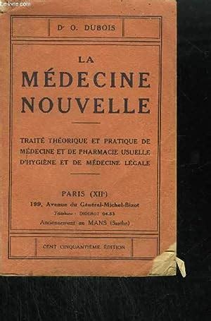 LA MEDECINE NOUVELLE TRAITE THEORIQUE ET PRATIQUE DE MEDECINE ET DE