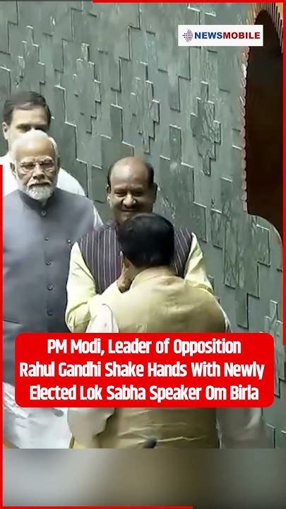 Pm Modi Leader Of Opposition Rahul Gandhi Shake Hands With Newly