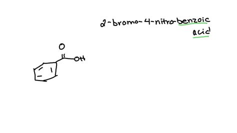 Solved Draw And Explain 2 Bromo 4 Nitro Benzoic Acid