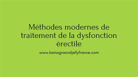 Méthodes modernes de traitement de la dysfonction érectile