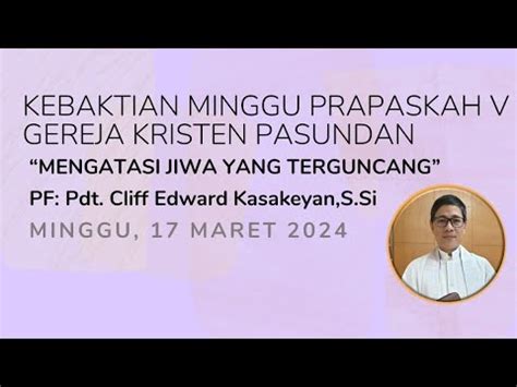 Kebaktian Minggu Gkp Jemaat Dayeuhkolot Minggu Maret Youtube